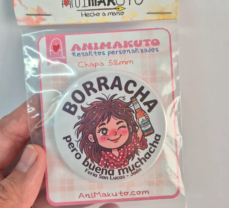 entrada-borracha.pero.buena-muchacha Cartel feria san lucas 2026 borracha pero buena muchacha chapa divertida personalizada para ferias y eventos. Frases graciosas de feria san lucas Jaén
